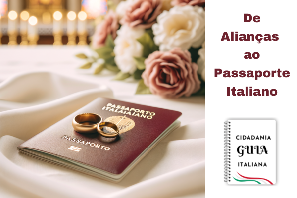 De Alianças ao Passaporte Italiano